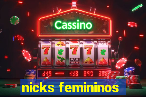 nicks femininos